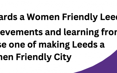 Women Friendly Leeds Project Evaluators Report